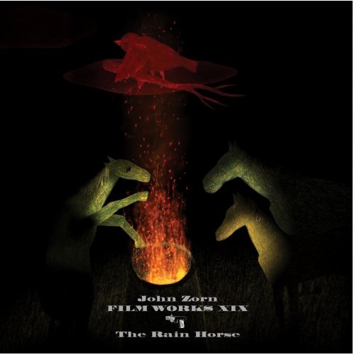 John Zorn - Filmworks XIX - The Rain Horse [CD]