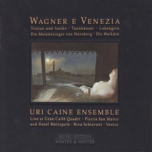 Uri Caine Ensemble - WAGNER E VENEZIA