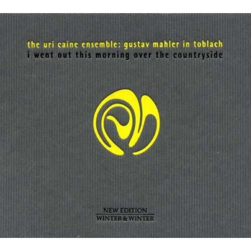 Uri Caine Ensemble - Gustav Mahler In Toblach [2CD]