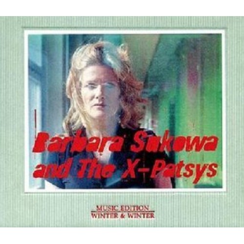 Barbara Sukowa & The X-Patsys - Devouring Time [CD]