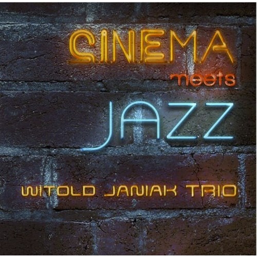 Witold Janiak Trio - CINEMA MEETS JAZZ