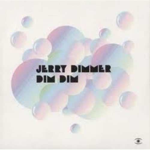Jerry Dimmer - DIM DIM