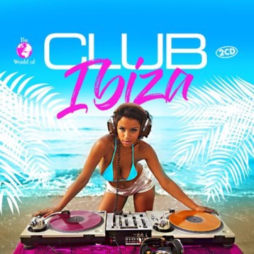The World of... Club Ibiza - Various Artists [2CD]