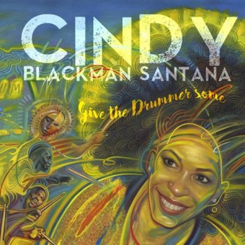 Cindy Blackman-Santana - Give The Drummer Some [CD]