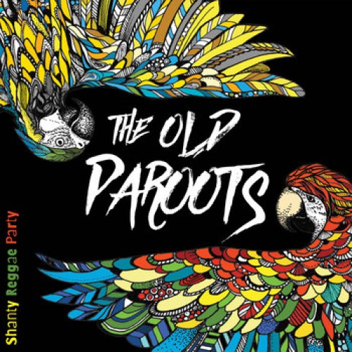 The Old Paroots - Shanty Reggae Party [CD]