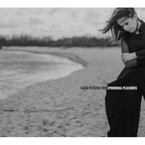 Kasia Pietrzko Trio - Ephemeral Pleasures [CD]