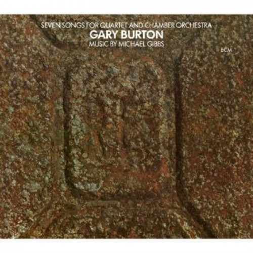 Gary Burton - Seven Songs for Quartet and Chamber Orchestra [CD]