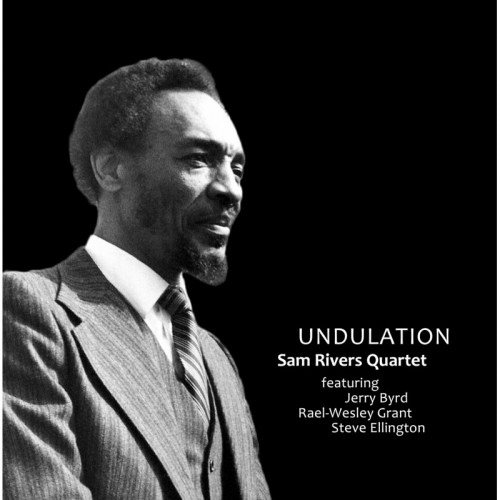 Sam Rivers Quartet - Undulation: Sam Rivers Archive Project. Volume 5 [CD]