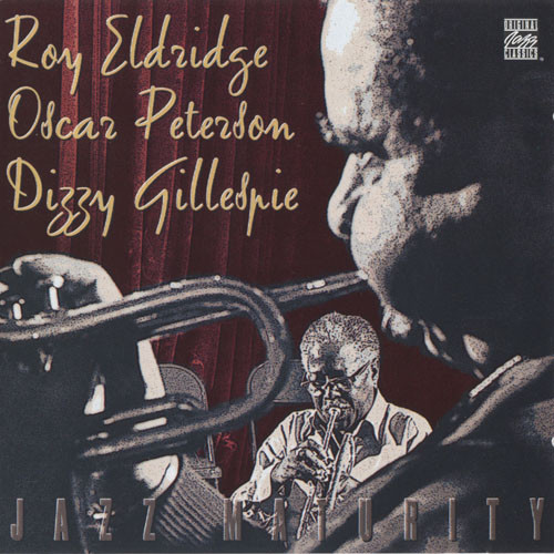 Roy Eldridge / Oscar Peterson / Dizzy Gillespie - Jazz Maturity [CD]