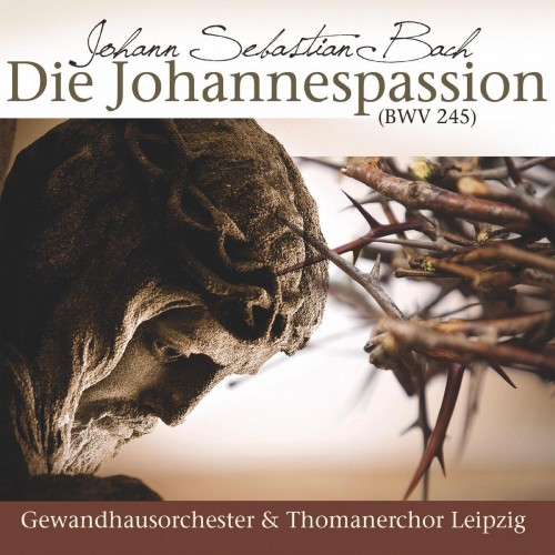 Johann Sebastian Bach: Die Johannespassion (BWV 245) [2CD]