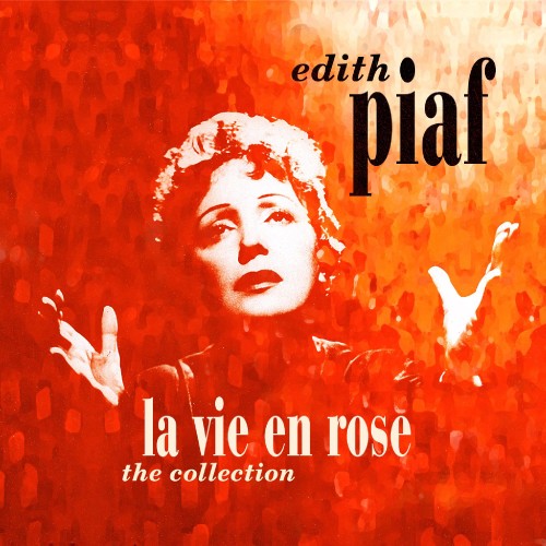 Edith Piaf - La Vie en Rose: The Collection [LP]