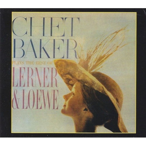 Chet Baker - Chet Baker Plays the Best of Lerner and Loewe (20 BIT Remastered) [CD]
