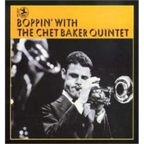 The Chet Baker Quintet - Boppin' with The Chet baker Quintet (20 BIT Remastered) [CD]