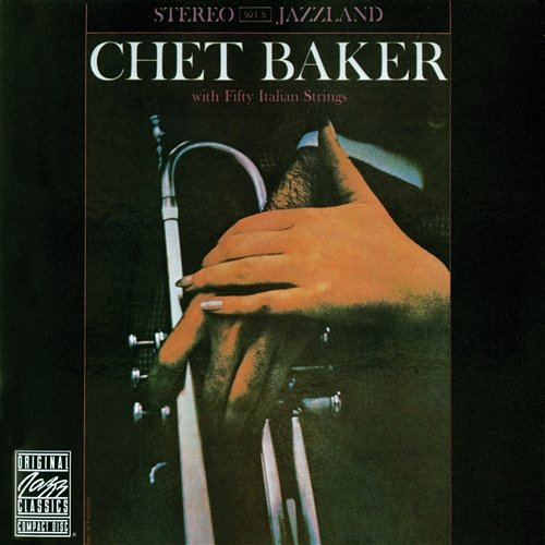 Chet Baker -  Chet Baker with Fifty Italian Strings (20 BIT Remastered) [CD]
