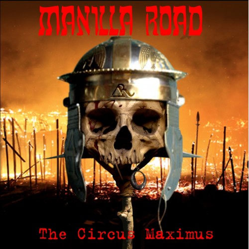 Manilla Road - The Circus Maximus [CD+DVD]
