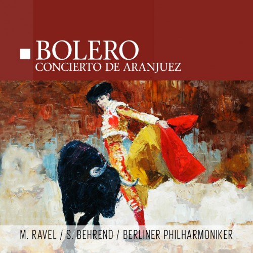 The Halle Orchestra - Maurice Ravel: Bolero / Berliner Philharmoniker - Joaquin Rodrigo: Concierto de Aranjuez [LP]