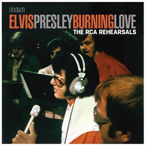 Elvis Presley - Burning Love: The RCA Rehersals (RSD 2023) [2LP]