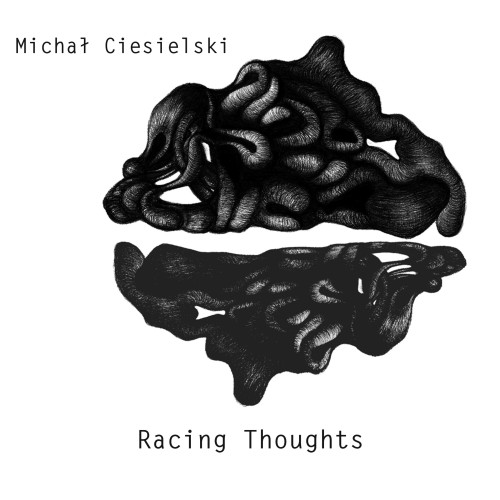 Michał Ciesielski - Racing Thoughts [CD]