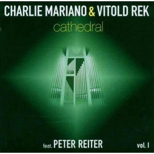 Charlie Mariano & Vitold Rek - Cathedral. Volume 1 [CD]