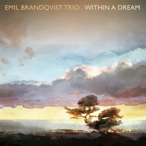 Emil Brandqvist Trio - Within A Dream [CD]