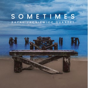 Rafał Jackiewicz Quartet - Sometimes [LP]