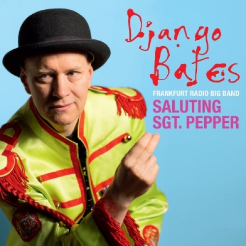 Django Bates - Saluting Sgt. Pepper [CD]