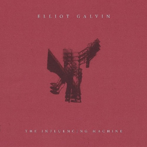 Elliot Galviin - The Influencing Machine [LP]