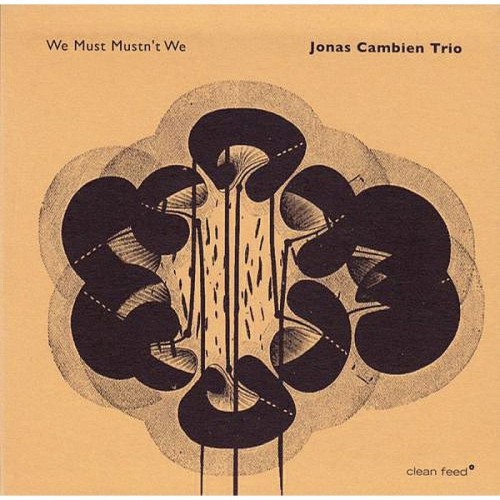 Jonas Cambien Trio - We Must Mustn't We [CD]
