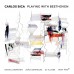 Carlos Bica - Carlos Bica Playing with Beethoven [CD]