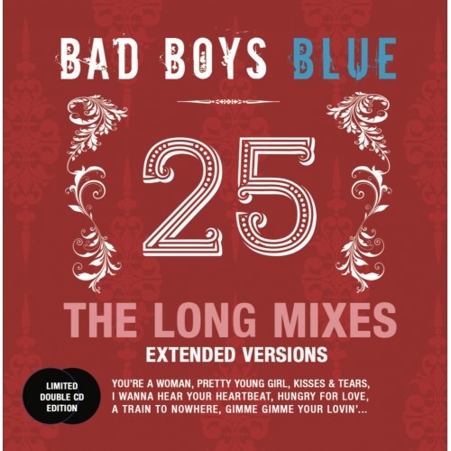 Bad Boys Blue – 25 (The Long Mixes - Extended Versions) [2CD]