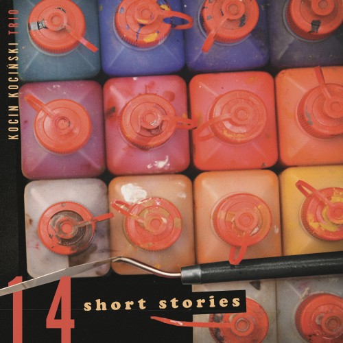 Maciej "Kocin" Kociński Trio - 14 Short Stories [CD]