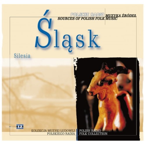 Muzyka Źródeł. (Polish Radio Folk Collection) Vol. 12 - Śląsk [CD]