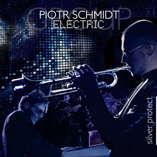 Piotr Schmidt Electric - Silver Protect (Special Edition) [CD]
