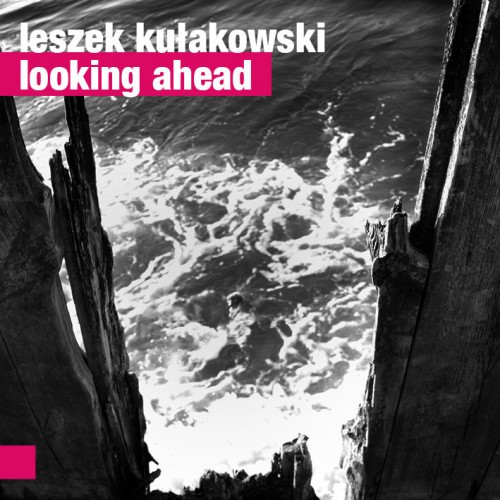 Leszek Kułakowski Ensemble - Looking Ahead [CD]