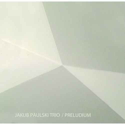 Jakub Paulski Trio - Preludium [CD]