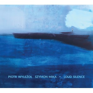 Piotr Wyleżoł & Szymon Mika - Loud Silence [CD]