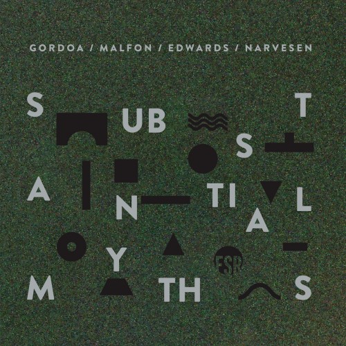 Gordoa / Malfon / Edwards / Narvesen - Substantial Myths [CD]