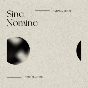 Mark Feldman & Katinka Kleijn - Sine Nomine [CD]