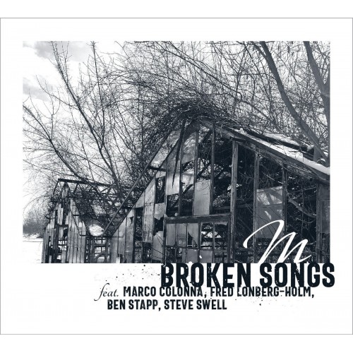 M (Marcin "M" Olak) feat. Ben Stapp, Fred Lonberg-Holm, Marco Colonna, Steve Swell - Broken Songs [CD]