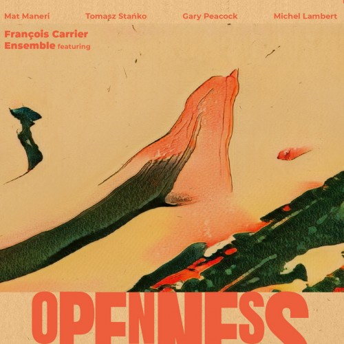 Francois Carrier Ensemble - Openness [3CD]