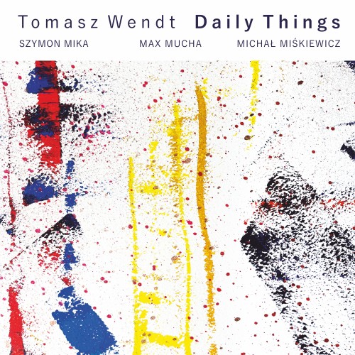 Tomasz Wendt - Daily Things [CD]