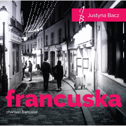 Justyna Bacz - Francuska: Chanson Francaise [CD]