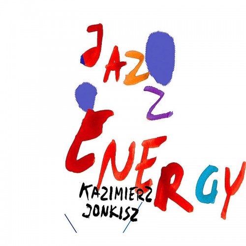 Kazimierz Jonkisz - Jazz Energy [CD]