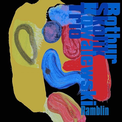 Bothur Skolik Kowalewski Trio - Ramblin' [CD]