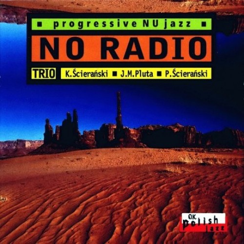Krzysztof Ścierański Trio - No Radio [CD]