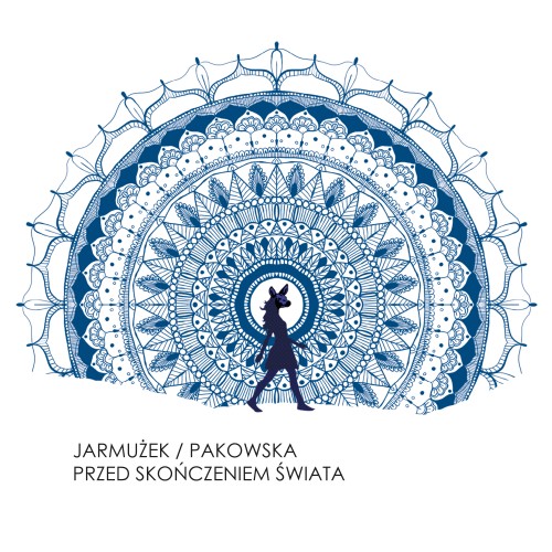 Jarmużek / Pakowska - Przed skończeniem świata [CD]