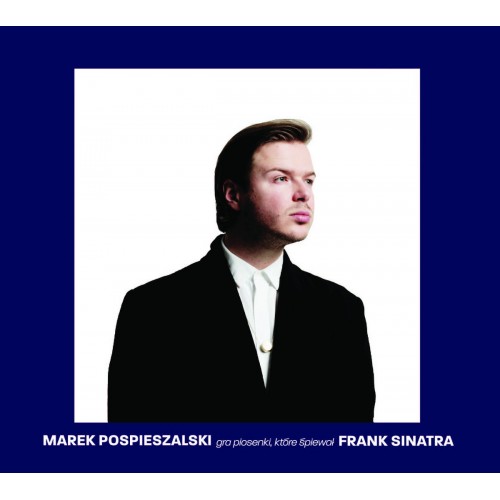 Marek Pospieszalski - Marek Pospieszalski gra piosenki, kt​ó​re śpiewał Frank Sinatra [CD]
