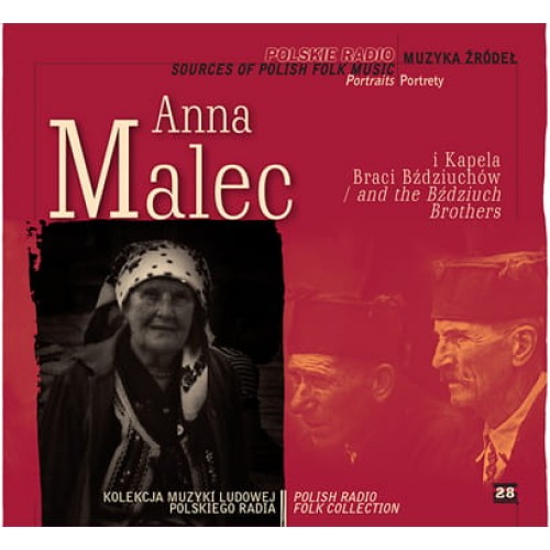 Muzyka Źródeł / Sources of Polish Folk Music - Anna Malec i Kapela Braci Bździuchów / Anna Malec and the Bździuch Brothers [2CD]