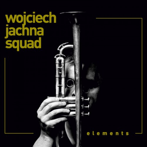Wojciech Jachna Squad - Elements [CD]