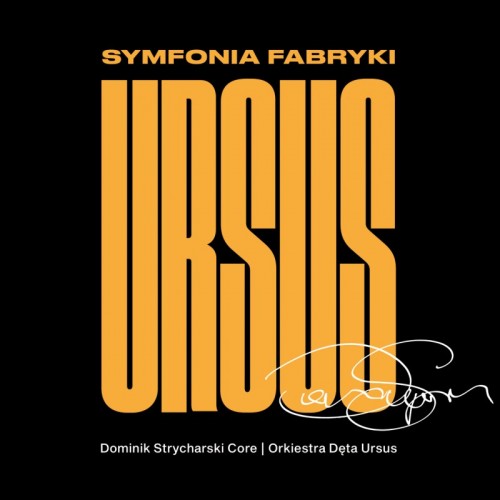 Dominik Strycharski Core & Orkiestra Dęta Ursus - Symfonia Fabryki Ursus [LP]